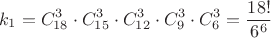 $$
k_1 = C^3_{18} \cdot C^3_{15} \cdot C^3_{12} \cdot C^3_9 \cdot C^3_6 = \frac{18!}{6^6}
$$