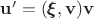 $\mathbf u' = (\pmb\xi, \mathbf v)\mathbf v$