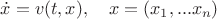 $\dot x=v(t,x),\quad x=(x_1,...x_n)$