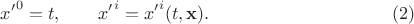 $$
{x'}^0 = t, \qquad {x'}^i = {x'}^i (t, {\bf x}).  \eqno(2)
$$
