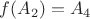 $f(A_2) = A_4$