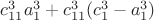 $c_{11}^3a_1^3+c_{11}^3(c_1^3-a_1 ^3)$