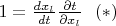 $1=\frac{dx_l}{dt}\frac{\partial t}{\partial x_l} \ \ (*)$