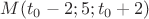 $M(t_0-2;5;t_0+2)$