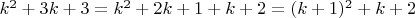$k^2+3k+3=k^2+2k+1+k+2=(k+1)^2+k+2$