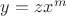 $y = zx^m$ $y = zx^m$