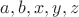 $a, b, x, y, z$