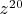 $z^{20}$
