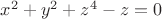 $x^2+y^2+z^4-z=0$