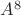 $A^8$