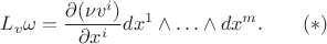$$L_v\omega= \frac{\partial (\nu v^i)}{\partial x^i}dx^1\wedge\ldots \wedge dx^m.\qquad(*)$$