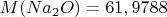 $M(Na_2O)=61,9788 $