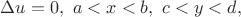 $\Delta u=0, \ a<x<b, \ c<y<d,$