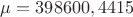 $\mu=398 600,4415$