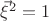 ${\vec{\xi}}^2 = 1$