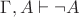 $\Gamma,A\vdash\neg A$