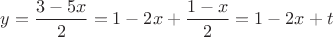 $y=\dfrac{3-5x}{2}=1-2x+\dfrac{1-x}{2}=1-2x+t$