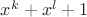 ${x^k} + {x^l} + 1$