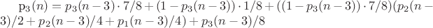 p_3(n) = p_3(n-3) \cdot 7/8 + (1-p_3(n-3))\cdot1/8 +  ((1-p_3(n-3))\cdot7/8 )(p_2(n-3)/2 + p_2(n-3)/4 +  p_1(n-3)/4 ) + p_3(n-3)/8