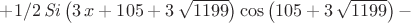 $+ 1/2\,{\it Si} \left( 3\,x+105+3\,\sqrt {1199} \right) \cos \left( 105+3\,\sqrt { 1199} \right) - $