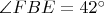 $\angle{FBE} = 42^{\circ}$