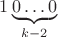 $1\underbrace{0\dots0}_{k-2}$