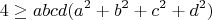 $$4\ge abcd(a^2+b^2+c^2+d^2)$$