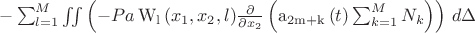 $
- \sum_{l=1}^{M} \iint \left(- Pa \operatorname{W_{l}}{\left (x_{1},x_{2},l \right )} \frac{\partial}{\partial x_{2}}\left(\operatorname{a_{2m+k}}{\left (t \right )} \sum_{k=1}^{M} N_{k}\right)\right)\, d\Delta $