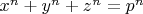 $x^n+y^n+z^n=p^n$