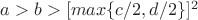 $a>b>[max\{c/2,d/2\}]^2$