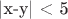 |x-y| <  5