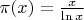 $\pi(x)=\frac{x}{\ln x}$