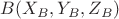 $B (X_B, Y_B, Z_B) $