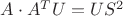 $A\cdot A^TU=US^2$ $A\cdot A^TU=US^2$