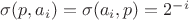 $\sigma(p,a_i)=\sigma(a_i,p)= 2^{-i}$