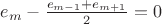 $e_m- \frac{e_{m-1} + e_{m+1}}{2}=0$