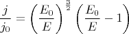 $$\frac{j}{j_0}=\left(\frac{E_0}{E}\right)^\frac{3}{2}\left(\frac{E_0}{E}-1\right)$$