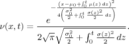 $$\nu(x,t)=
\frac{e^{-\frac{\left(x-\mu_0+\int_0^t \mu (z) \, dz\right)^2}{4 \left(\frac{\sigma_0^2}{2}+\int_0^t \frac{\sigma (z)^2}{2} 
\, dz\right)}}}{2 \sqrt{\pi }
\sqrt{\frac{\sigma_0^2}{2}+\int_0^t \frac{\sigma (z)^2}{2} \, dz}}.
$$