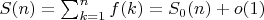 $S(n)=\sum_{k=1}^n {f(k)}=S_0(n)+o(1)$