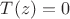 $T(z)=0$