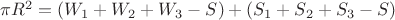 $\pi R^2 = (W_1+W_2+W_3-S)+(S_1+S_2+S_3-S)$