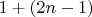 $1+(2n-1)$