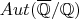 $Aut(\overline{\mathbb{Q}}/\mathbb{Q})$