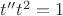 $t'' t^2 = 1$