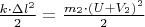 $\frac{k\cdot \Delta l^2}{2}=\frac{m_2 \cdot (U+V_2)^2}{2}$