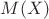 $M(X)$