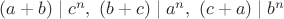 $(a+b)\mid c^n,\ (b+c)\mid a^n,\ (c+a)\mid b^n$