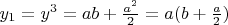 $y_1=y^3=ab+\frac{a^2}2=a(b+\frac{a}2)$