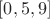 $[0, 5, 9]$