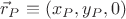 $\vec r_{P}\equiv(x_{P},y_{P},0)$